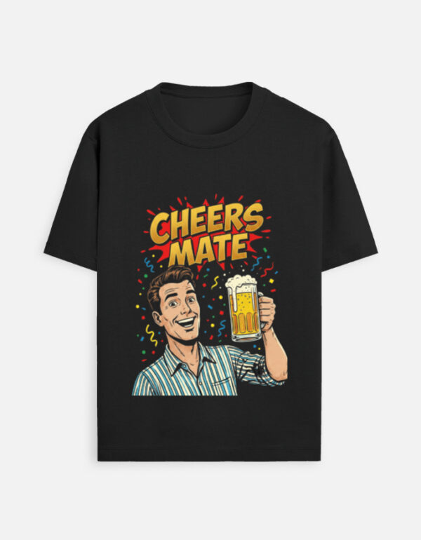 CHEERS MATE T-Shirt
